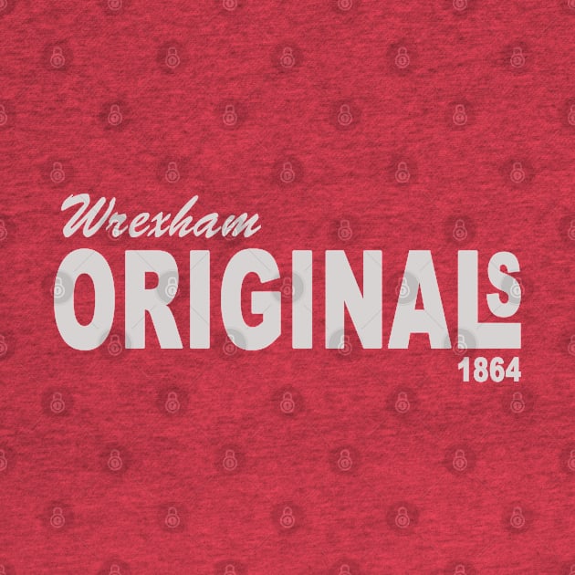 Wrexham Originals by Confusion101